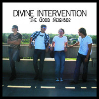 Divine Intervention - The Good Neighbor