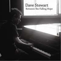 Dave Stewart - Between the Falling Hope