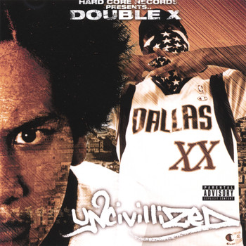 Double X - Uncivillized