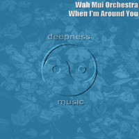 Wah Mui Orchestra - When I'm Around You I Crave Bubble Tea