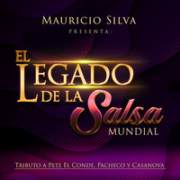 Mauricio Silva - Mauricio Silva Presenta el Legado de la Salsa Mundial Tributo a Pete el Conde, Pacheco y Casanova