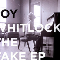 Joy Whitlock - The Fake EP