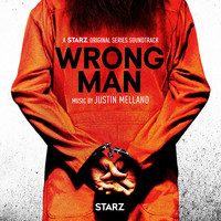 Justin Melland - Wrong Man (A Starz Original Series Soundtrack)
