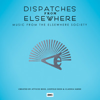 Atticus Ross, Leopold Ross & Claudia Sarne - Dispatches from Elsewhere (Music from the Elsewhere Society)