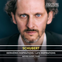 Mathieu Gaudet - Schubert: The Complete Sonatas and Major Piano Works, Volume 2 - Late Inspirations
