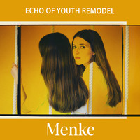 Menke - Echo Of Youth Remodel