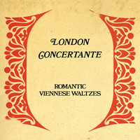 London Concertante - Romantic Viennese Waltzes