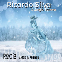 Ricardo Silva - Rocío, Amor Imposible