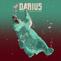 Darius - Live Ebullition 2018