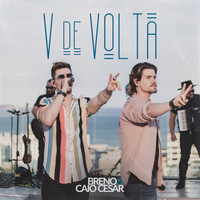Breno & Caio Cesar - V de Volta