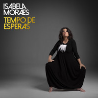 Isabela Moraes - Tempo de Esperas