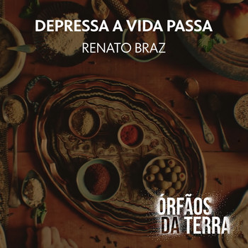 Renato Braz - Depressa a Vida Passa