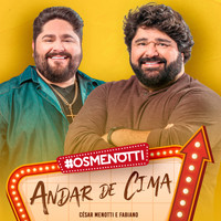 César Menotti & Fabiano - Andar de Cima