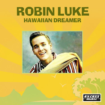 Robin Luke - Hawaiian Dreamer