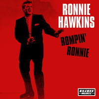 Ronnie Hawkins - Rompin' Ronnie