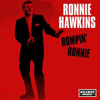 Ronnie Hawkins - Rompin' Ronnie