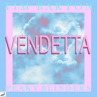 Peaky Blinders feat. Tim Barton - Vendetta
