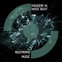 MIXER - K - Need Beat