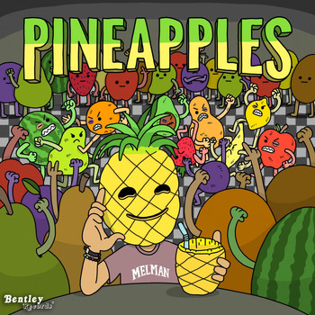 Melman - Pineapples (Explicit)