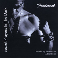 Frederick - Secret Prayers In The Dark