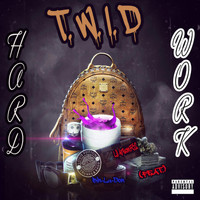 Lil Arson732 - T.W.I.D Hard Work (Explicit)