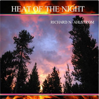 Richard N. Ahlstrom - HEAT OF THE NIGHT