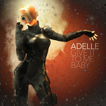 Adelle - Give It to Me Baby