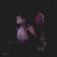 Bexx - All That You Dream (feat. Lady Nade)