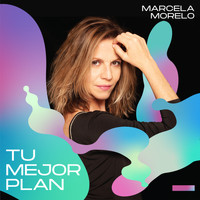 Marcela Morelo - Tu Mejor Plan