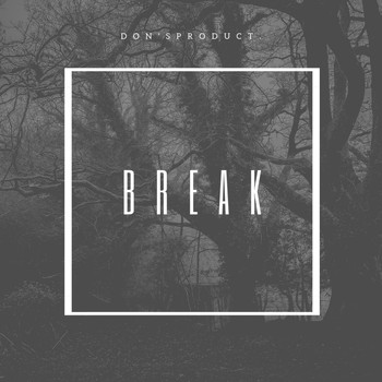 Don'SProduct. - Break