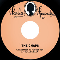The Chaps - Remember to Forget Her / You'll Be Back