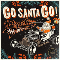 Pepita Slappers - Go Santa Go!