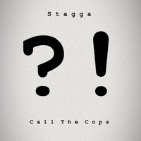Stagga - Call the Cops (Explicit)