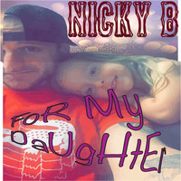 Nicky B - My DaUgHtEr (Explicit)