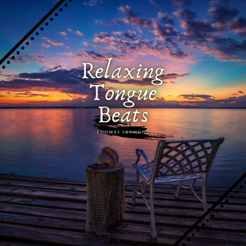 Thomas Skymund - Relaxing Tongue Beats