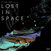 King Owl - Lost in Space (Explicit)