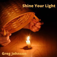 Greg Johnson - Shine Your Light