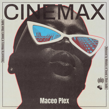 Maceo Plex - Cinemax