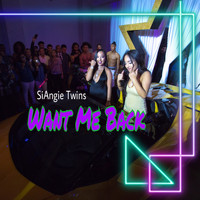 SiAngie Twins - Want Me Back