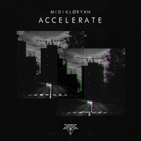 MIDIKLØRYAN - Accelerate