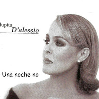 Lupita D'Alessio - Una Noche No