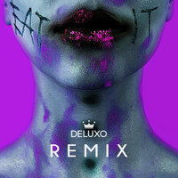 Gonzi - EAT IT (Deluxo Remix) (Explicit)