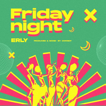 Erly - Friday Night (Explicit)