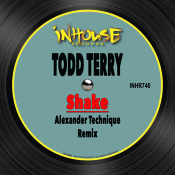 Todd Terry - Shake (Alexander Technique Remix)