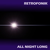 Retrofonik - All Night Long