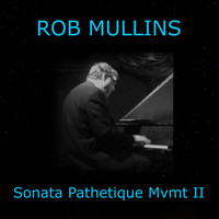 Rob Mullins - Sonata Pathetique Mvmt II