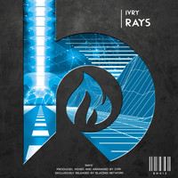 IVRY - Rays (Original Mix) (Explicit)