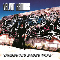 Velvet Hammer - Somebody Else's Life