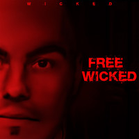 Wicked - Free Wicked (Explicit)