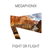 Megaphonix - Fight or Flight